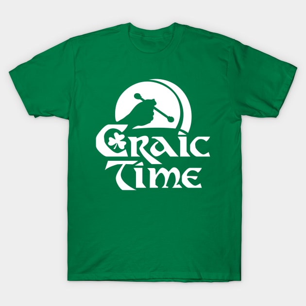 Craic time T shirt T-Shirt by sudiptochy29